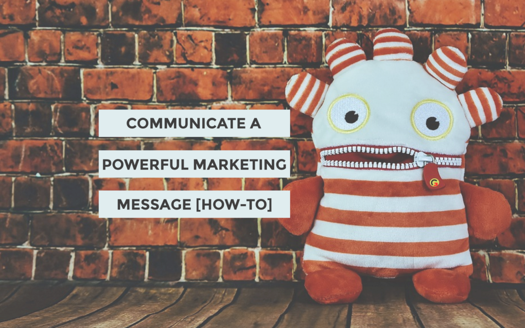 how to communicate a powerful marketing message g2m startup sizzle
